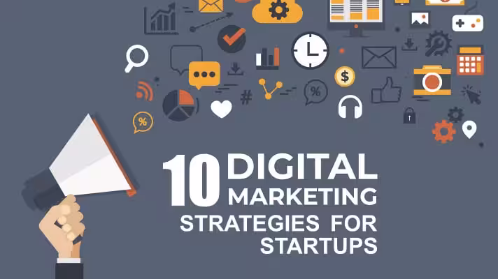 10 Digital Marketing Strategies for Startups