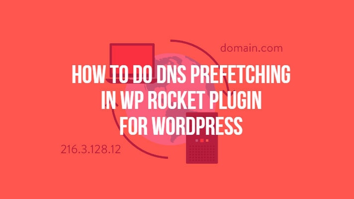 How to Do DNS Prefetching in WP Rocket for WordPress by ZahidAramai