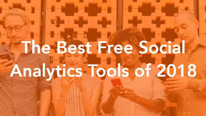 The Best Free Social Analytics Tools of 2018
