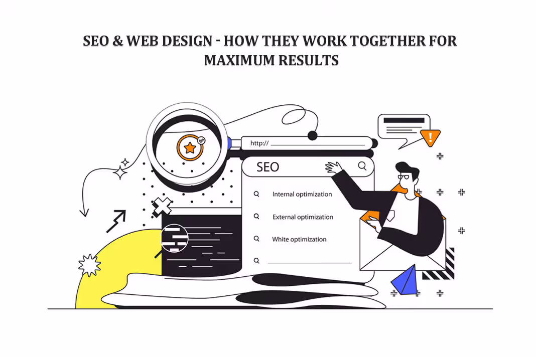 SEO & Web Design - How They Work Together for Maximum Results